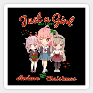 Just A Girl Who Loves Anime and Christmas Kawaii Girls Magnet